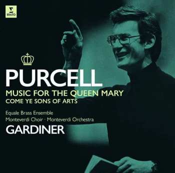 LP John Eliot Gardiner: Music For The Queen Mary - Come Ye Sons Of Arts