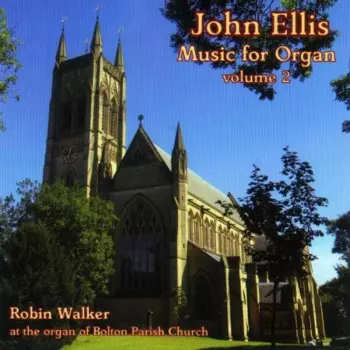 John Ellis – Music For Organ, Vol. 2