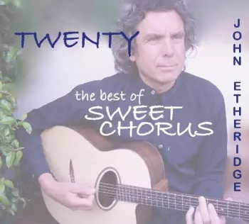 John Etheridge: Twenty: The Best Of Sweet Chorus