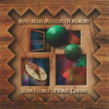 Album John Flomer's Primal Cinema: Mysterious Motions Of Memory