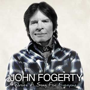 CD John Fogerty: Wrote A Song For Everyone
