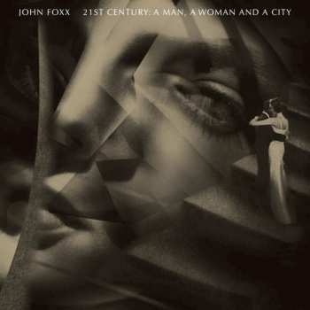 Album John Foxx: 21st Century: A Man, A Woman And A City