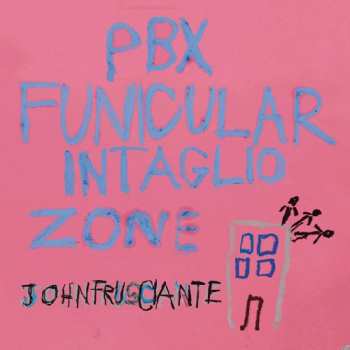 2LP John Frusciante: PBX Funicular Intaglio Zone