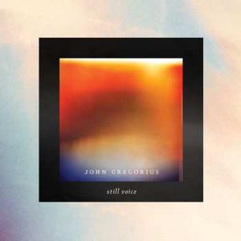 Album John Gregorius: Still Voice