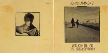 CD John Paul Hammond: Walkin' Blues Live... Chicago & Toronto