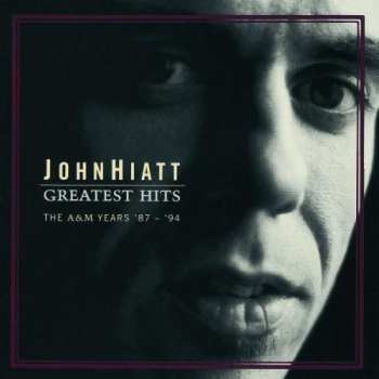 Album John Hiatt: Greatest Hits