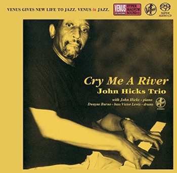SACD John Hicks Trio: Cry Me A River