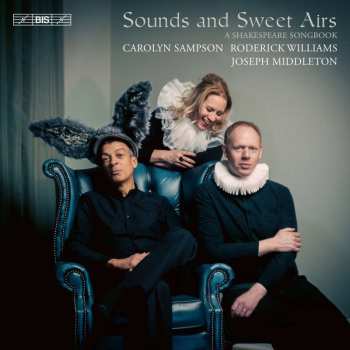 SACD John Ireland: Carolyn Sampson & Roderick Williams - Sounds And Sweet Airs