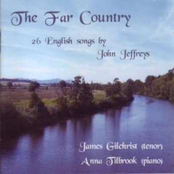 Album James Gilchrist: The Far Country: 26 English Songs By John Jeffreys