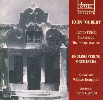 Album John Joubert: Temps Perdu, Sinfonietta, The Instant Moment