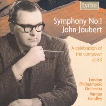 CD Vernon Handley: A Celebration Of The Composer At 80: Symphony No. 1