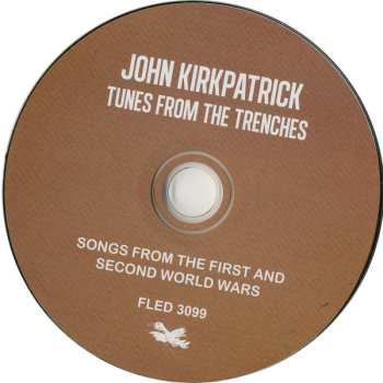 CD John Kirkpatrick: Tunes From The Trenches - Songs From The First & Second World Wars