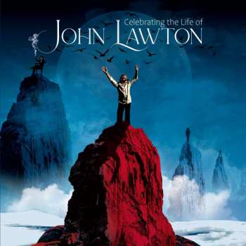 2CD John Lawton: Celebrating The Life Of John Lawton