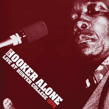 2LP John Lee Hooker: Alone: Live at Hunter College 1976
