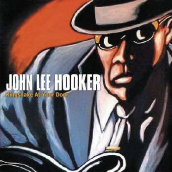 CD John Lee Hooker: King Snake At Your Door
