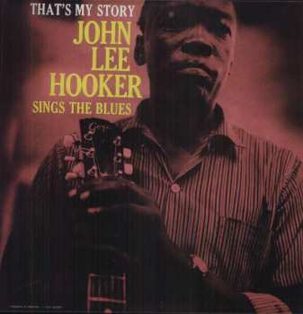 LP John Lee Hooker: That's My Story John Lee Hooker Sings The Blues