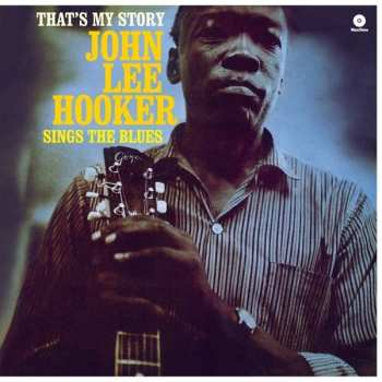 LP John Lee Hooker: That's My Story John Lee Hooker Sings The Blues