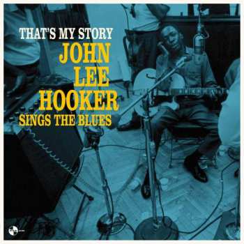 LP John Lee Hooker: That's My Story John Lee Hooker Sings The Blues LTD