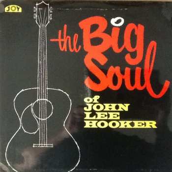 LP John Lee Hooker: The Big Soul Of John Lee Hooker