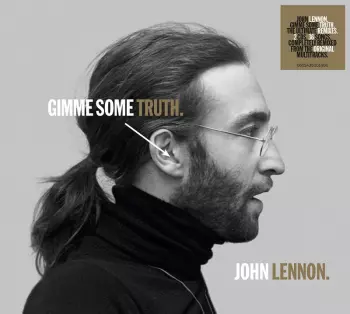 John Lennon: Gimme Some Truth.