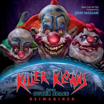 Album John Massari: Killer Klowns From Outer Space: Reimagined
