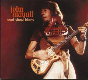 CD John Mayall: Road Show Blues DIGI
