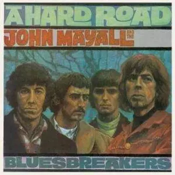 John Mayall & The Bluesbreakers: A Hard Road