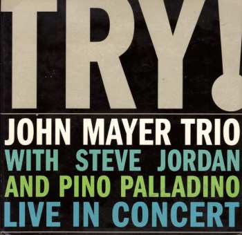 CD John Mayer Trio: Try! (Live In Concert) DIGI