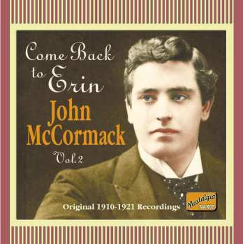 CD John McCormack: Come Back To Erin Volume 2