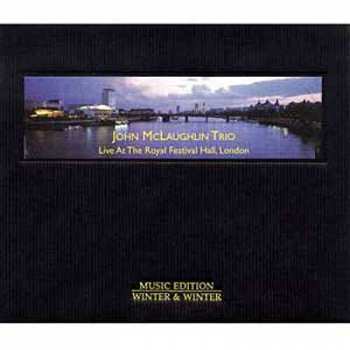 CD John McLaughlin Trio: Live At The Royal Festival Hall, London