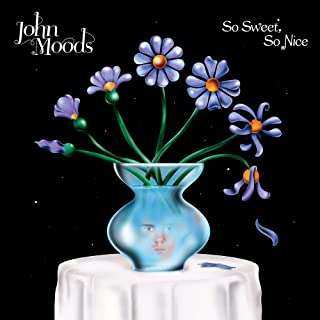Album John Moods: So Sweet So Nice