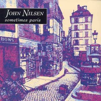 Album John Nilsen: Sometimes Paris