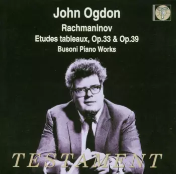 Rachmaninov: Etudes Tableaux, Op. 33 & Op. 39 / Busoni: Piano Works