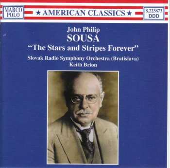 CD John Philip Sousa: Orchesterwerke Vol.2: The Stars And Stripes Forever"