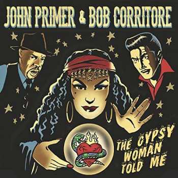 CD Bob Corritore: The Gypsy Woman Told Me