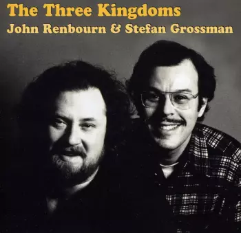John Renbourn & Stefan Grossman: The Three Kingdoms
