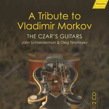 Album John Schneiderman: The Czar's Guitars Atribute to Vladimir Morkov