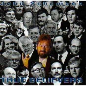 CD John Schumann: True Believers