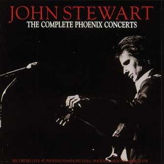 CD John Stewart: The Complete Phoenix Concerts