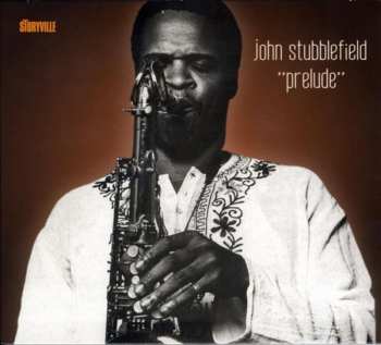 CD John Stubblefield: Prelude
