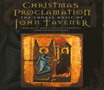 CD John Tavener: Christmas Proclamation (The Choral Music Of John Taverner)