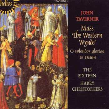 CD The Sixteen: Mass 'The Western Wynde'