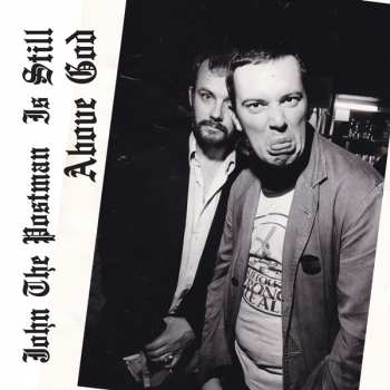 Album John The Postman: IS Still Above God
