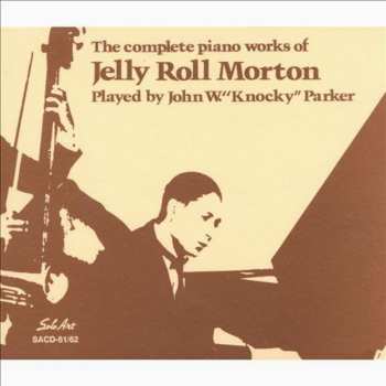 Album John Parker: The Complete Piano Works Of Jelly Roll Morton