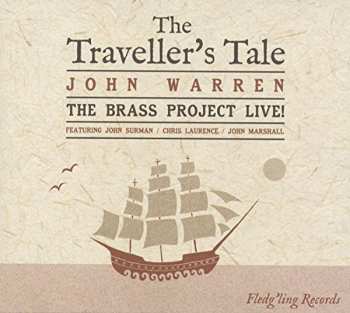 CD John Warren: The Traveller's Tale (The Brass Project Live!)