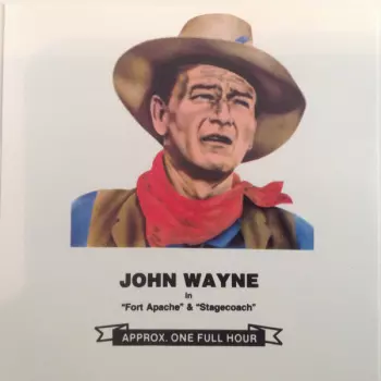 John Wayne In Fort Apache & Stagecoach