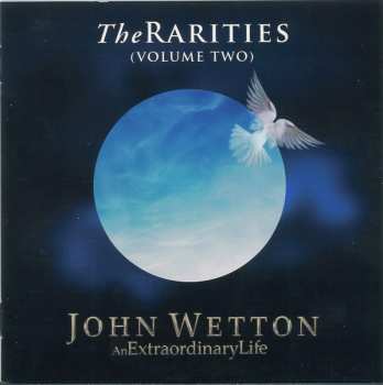 CD John Wetton: An Extraordinary Life The Rarities (Volume Two)