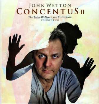 10CD/Doos John Wetton: Concentus II - The John Wetton Live Collection Volume Two