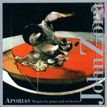 CD John Zorn: Aporias (Requia For Piano And Orchestra)