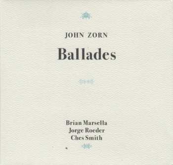 CD John Zorn: Ballades